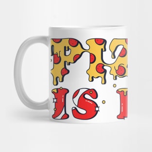 pizza is life Mug